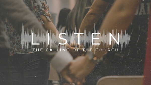 Listen | The Calling of the Church