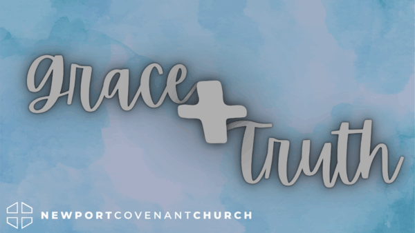 Grace & Truth